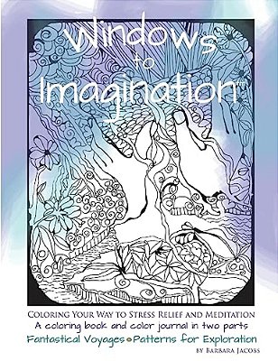 Windows To Imagination: Coloring Your Way To Stress Relief And Meditation-..
