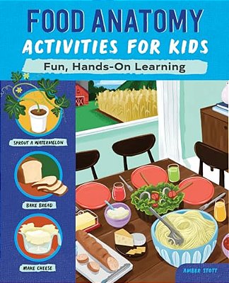 Food Anatomy Activities For Kids: Fun, Hands-On Learning-..