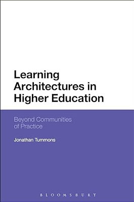 Learning Architectures In Higher Education: Beyond Communities Of Practice-..