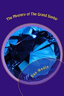 The Mystery Of The Grand Saphir: And How Three Young Sleuths Solved It-..