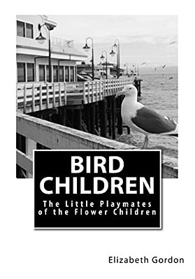 Bird Children: The Little Playmates Of The Flower Children-..