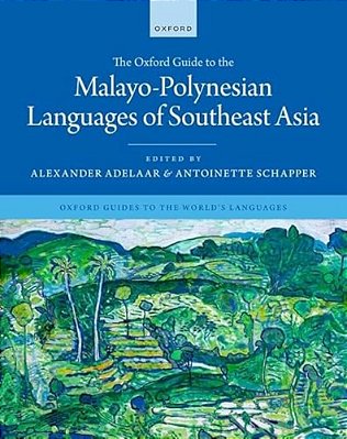 The Oxford Guide To The Malayo-Polynesian Languages Of Southeast Asia-..