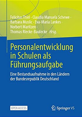 Personalentwicklung In Schulen Als Führungsaufgabe: Eine Bestandsaufnahme In Den Ländern Der Bundesrepublik Deutschland-..