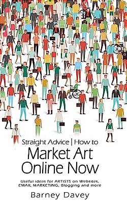 Straight Advice: How To Market Art Online Now-..