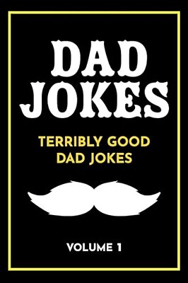 Dad Jokes: Terribly Good Dad Jokes-..