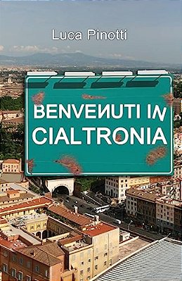 Benvenuti In Cialtrònia-..