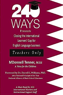 240 Ways Presents Closing The International Learners Gap For English Language Learners: Teachers Only-..