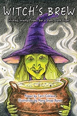 Witch's Brew: Wicked, Wacky Poems For A Dark, Dark Night-..