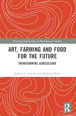 Art, Farming And Food For The Future: Transforming Agriculture-..