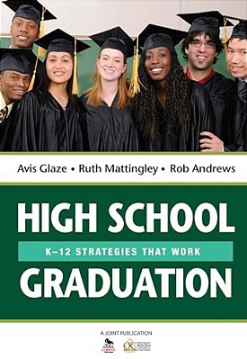 High School Graduation: K-12 Strategies That Work-..