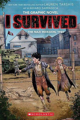 I Survived The Nazi Invasion, 1944: A Graphic Novel (I Survived Graphic Novel #3): Volume 3-..