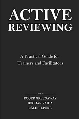 Active Reviewing: A Practical Guide For Trainers And Facilitators-..