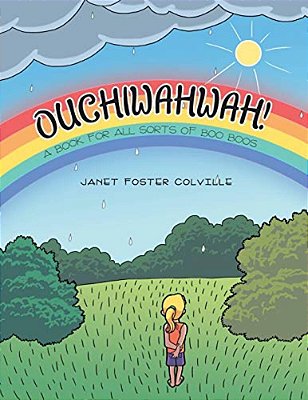 Ouchiwahwah!: A Book For All Sorts Of Boo Boos-..