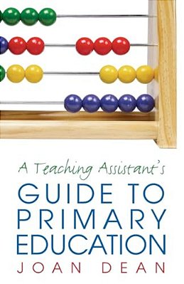 A Teaching Assistant's Guide To Primary Education-..