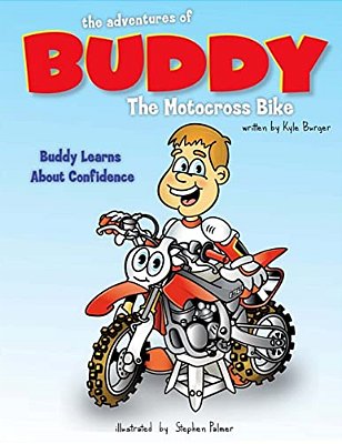 The Adventures Of Buddy The Motocross Bike: Buddy Learns Confidence-..