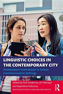 Linguistic Choices In The Contemporary City: Postmodern Individuals In Urban Communicative Settings-..
