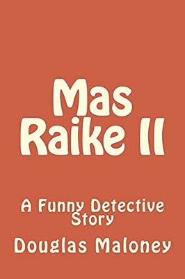 Mas Raike II: A Funny Detective Story-..