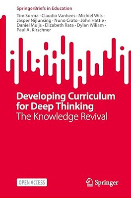 Developing Curriculum For Deep Thinking: The Knowledge Revival-..