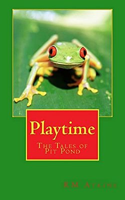 Playtime: The Tales Of Pit Pond-..
