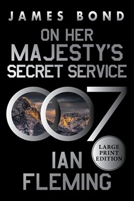 On Her Majesty's Secret Service: A James Bond Novel-..