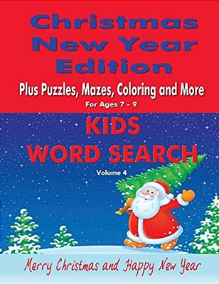 Kids Word Search Vol 4 Christmas New Year Edition: Plus Puzzles, Mazes, Coloring And More-..