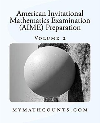 American Invitational Mathematics Examination (Aime) Preparation (Volume 2)-..