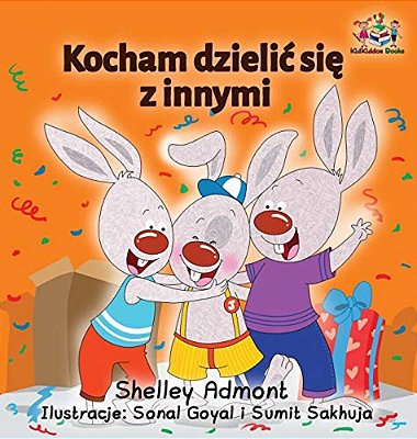 I Love To Share (Polish Children's Book): Polish Language Book For Kids-..