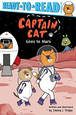 Captain Cat Goes To Mars: Ready-To-read Pre-Level 1-..