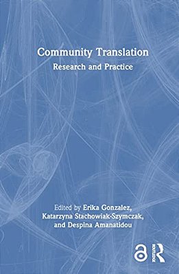 Community Translation: Research And Practice-..