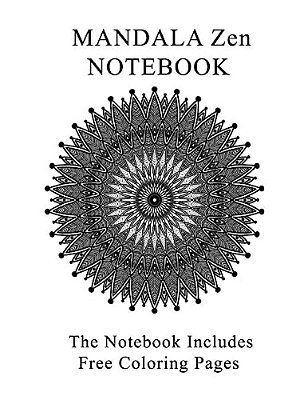 Mandala Zen Notebook: Notebook With Free 6 Mandala Zen Coloring Pages-..