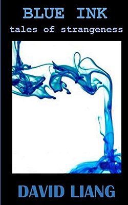 Blue Ink: Tales Of Strangeness-..