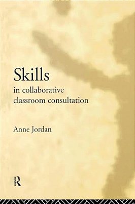Skills In Collaborative Classroom Consultation-..