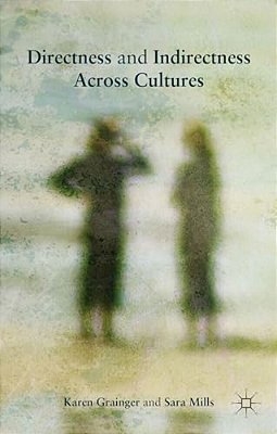 Directness And Indirectness Across Cultures-..