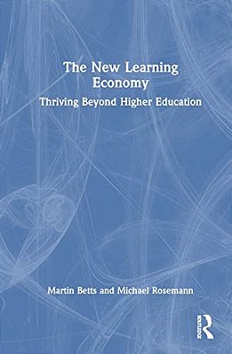 The New Learning Economy: Thriving Beyond Higher Education-..