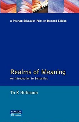 Realms Of Meaning: An Introduction To Semantics-..
