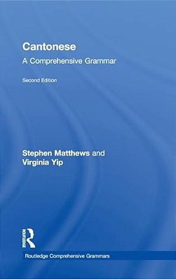 Cantonese: A Comprehensive Grammar-..