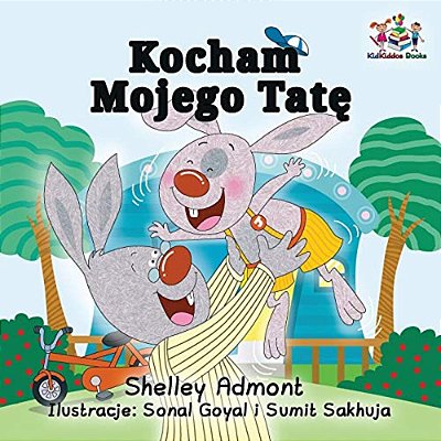 I Love My Dad: Polish Language Children's Book-..