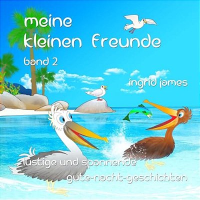 Meine Kleinen Freunde Band 2: Lustige Und Spannende Gute - Nacht - Geschichten-..