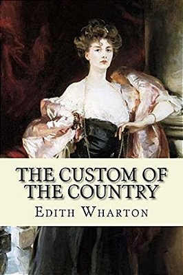 The Custom Of The Country (Classic Edition)-..