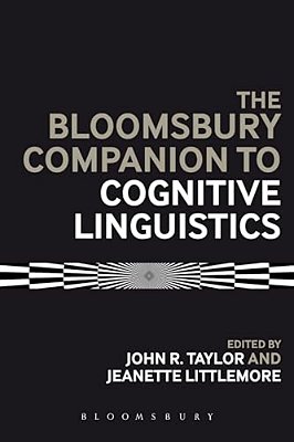 The Bloomsbury Companion To Cognitive Linguistics-..