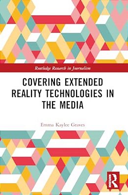 Covering Extended Reality Technologies In The Media-..