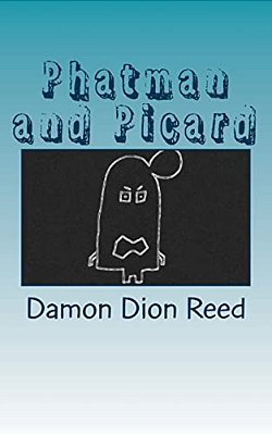 Phatman And Picard: The Intervening Years-..