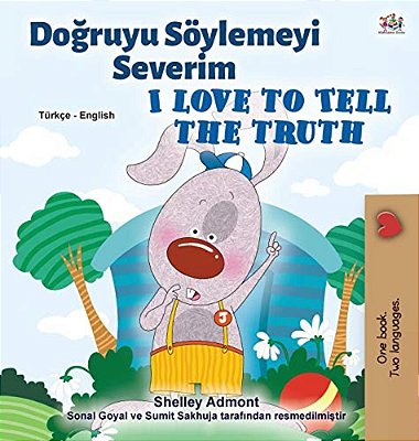 I Love To Tell The Truth (Turkish English Bilingual Book For Kids)-..