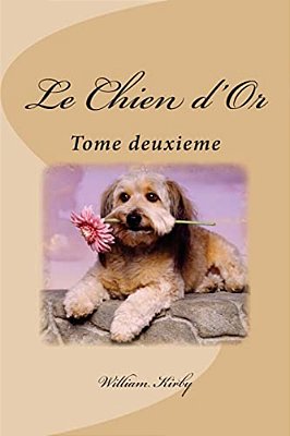 Le Chien D'Or: Tome Deuxieme-..