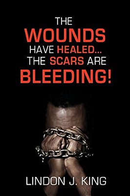 The Wounds Have Healed.... The Scars Are Bleeding!-..