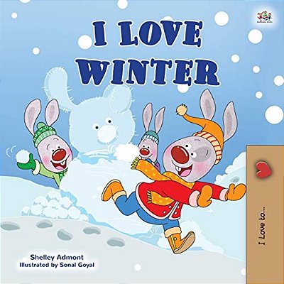 I Love Winter: Children's Seasons Book-..