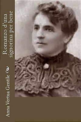 Romanzo D'Una Signorina Per Bene-..