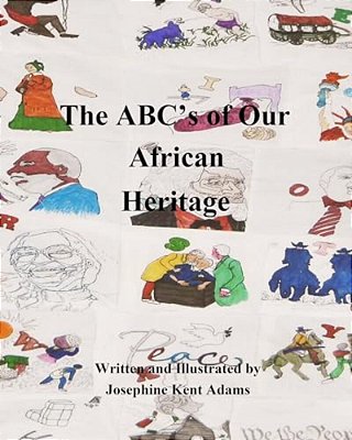The Abc's Of Our African Heritage-..