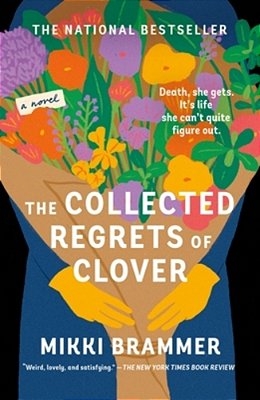 The Collected Regrets Of Clover-..