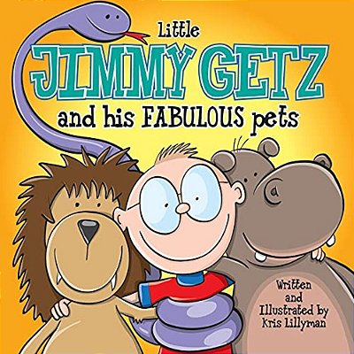 Little Jimmy Getz And His Fabulous Pets: All Creatures Great And Small - This Boy Has Got Them All!-..